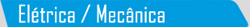 Elétrica / Mecânica